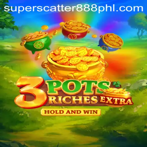 Exploring the Thrills of 3potsExtra Featuring SUPERSCATTER888