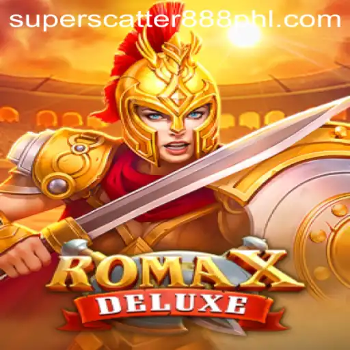 RomaXDeluxe: A Revolutionary Gaming Experience with SUPERSCATTER888